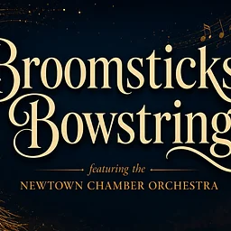 Broomsticks & Bowstrings with the Newtown Chamber Orchestra