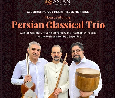 Celebrating Our HeART-filled Heritage: Nowruz with the Persian Classical Trio