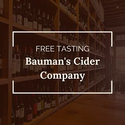 Free Bauman’s Cider Tasting