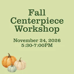 Fall Holiday Centerpiece Workshop