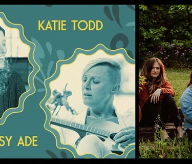 Betsy Ade and Katie Todd with special guests Violet Wilder (Trio)