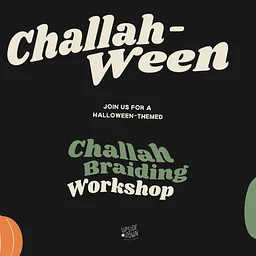 Challah-Ween Braiding Workshop