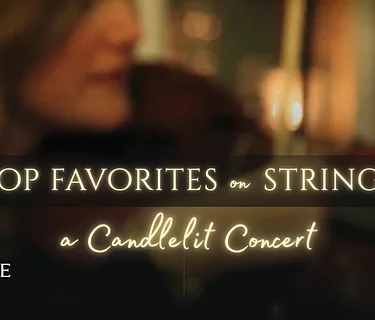 Pop Favorites on Strings - A Candlelit Concert by Vivace Live
