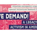 Special Collections Research Center Exhibition "We Demand! A Legacy of Activism in America"