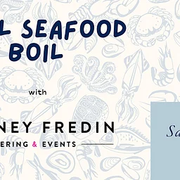 Fall Seafood Boil with Whitney Fredin