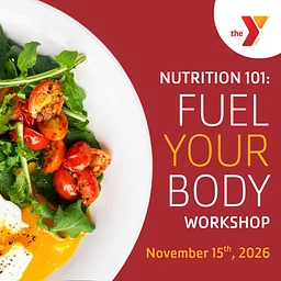 Nutrition 101: Fuel Your Body Workshop