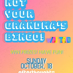 NOT YOUR GRANDMA'S BINGO