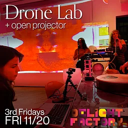 Drone Lab + Open Projector