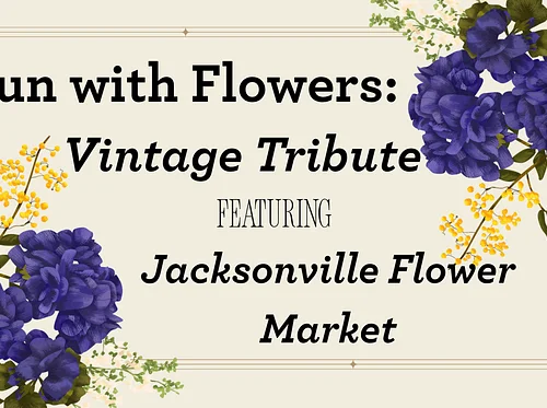 Fun with Flowers: Vintage Tribute