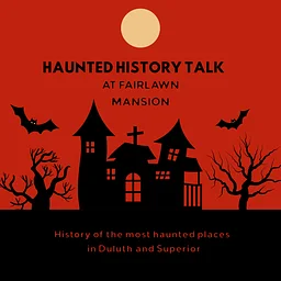 Haunted History Talk at Fairlawn Mansion