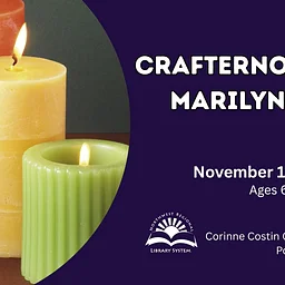 Crafternoon with Marilyn: Candle Making (Ages 10+ with caregiver)