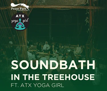 Sound Bath in the Treehouse with ATX Yoga Girl