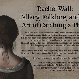 Rachel Wall: Fallacy, Folklore and the Art of Catching a Thief