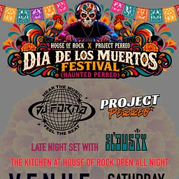 Dia De Los Muertos at House of Rock feat. Project Perreo