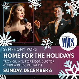 Symphony Pops: Home for the Holidays 🎻