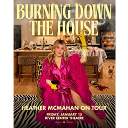 Heather McMahan: Burning Down the House Tour