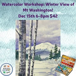 Watercolor Workshop: Winter View of Mt Washington! $42