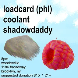 Loadcard (PHL), Coolant, Shadowdaddy