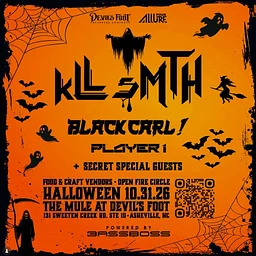 Your Allure Presents: kLL sMTH with Black Carl!, Player1, & Secret Special Guests
