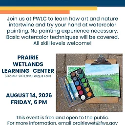 FREE WORKSHOP: "Paint with a Ranger" @ Prairie Wetlands Learning Center, Fergus Falls