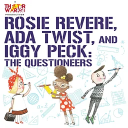 Rosie Revere, Ada Twist, & Iggy Peck