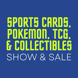 Sports Cards, Pokemon, TCG, and Collectibles Show