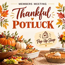 A Thankful Gathering: November Members Meeting & Potluck