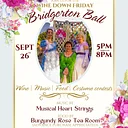 Bridgerton Ball Wine Down Friday: Live Music, Wine, Food & Costumes