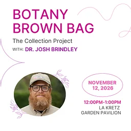 Botany Brown Bag with Dr. Josh Brindley