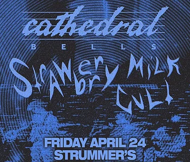 CATHEDRAL BELLS, STRAWBERRY MILK CULT