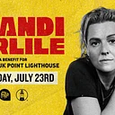 BRANDI CARLILE CONCERT AT THE LIGHTHOUSE!