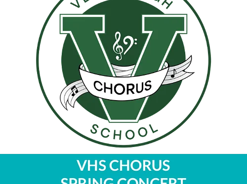 VHS Chorus Spring Concert