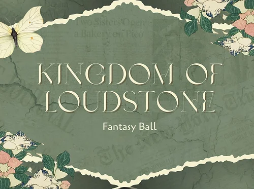 Kingdom of LoudStone Fantasy Ball