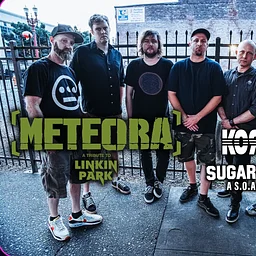 Meteora [Linkin Park tribute] • Kornhub [Korn] • Sugar Of A Down [System Of A Down]