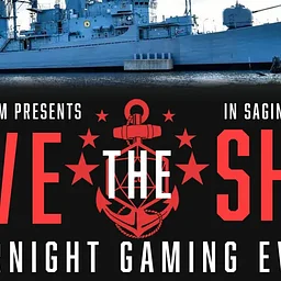 Save the Ship! Overnight Gaming Event