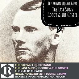 The Brown Liquor Band / The Last Suns / Goody & The Gospel - 11/13/2026