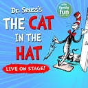 Clover Sonoma Family Fun Series: The Cat in the Hat – Live on Stage