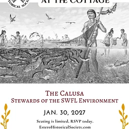 The Calusa – Stewards of the SWFL Environment: a Conversation at the Cottage