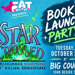 Fat Squirrel presents Book Release Party for Star-Crossed