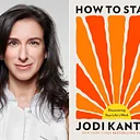 Jodi Kantor, Pulitzer Prize-Winning Journalist and Author