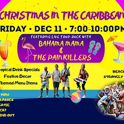 Christmas in the Caribbean Party with Bahama Mama & The Painkillers