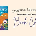 Chapters Uncorked: August Book Club in Downtown McKinney - Remarkably Bright Creatures