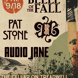 Audio Jane, Belle of The Fall, Brother Beauty, & Pat Stone