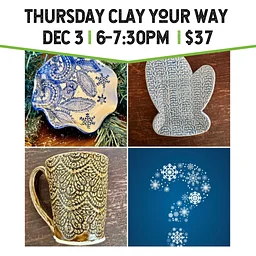 Thursday Clay Your Way