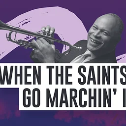 When the Saints Go Marchin' In