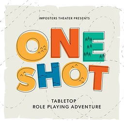 One Shot: A Live Tabletop Role Playing Game