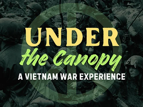 Under the Canopy - A Vietnam War Experience