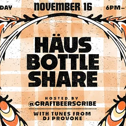 Häus Bottle Share hosted by Craft Beer Scribe