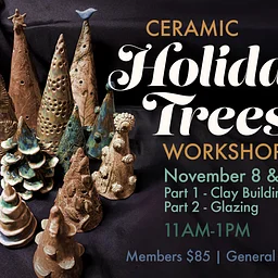 Garden University: Ceramic Holiday Trees Workshop