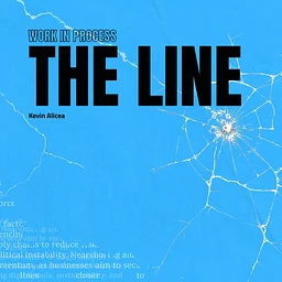 WORK IN PROCESS: The Line